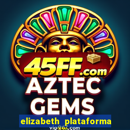 elizabeth plataforma de jogos